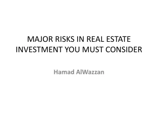 MAJOR RISKS IN REAL ESTATE INVESTMENT YOU MUST CONSIDER