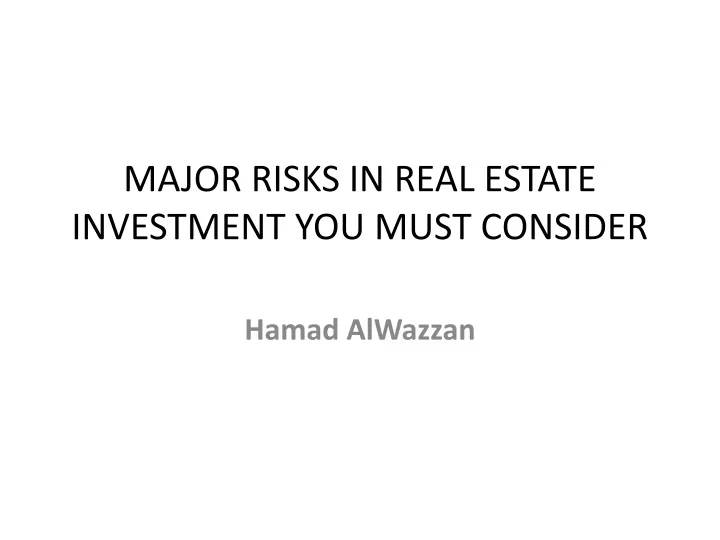 major risks in real estate investment you must consider