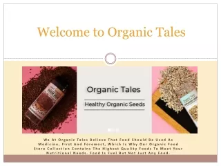 Welcome to Organic Tales - 100% Organic Food Online
