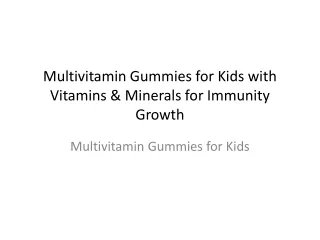 PPT Multivitamin Gummies for Kids with Vitamins & Minerals