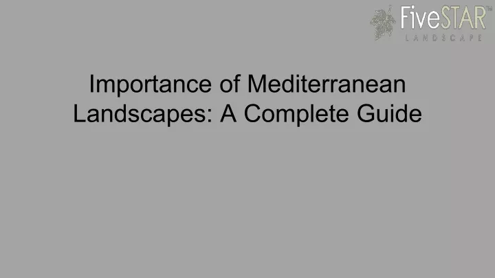 importance of mediterranean landscapes a complete