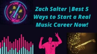 Zach Salter| Getting Your Music Career Started !