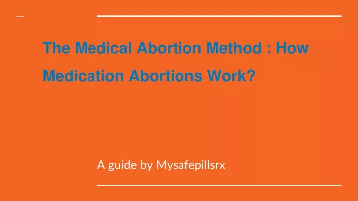 the medical abortion method how medication abortions work