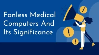 Fanless Medical Computers And Its Significance