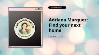 Adriana Marquez Find your next home Best Reality Agents