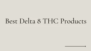 Top Delta 8 THC Products to Buy From in 2021