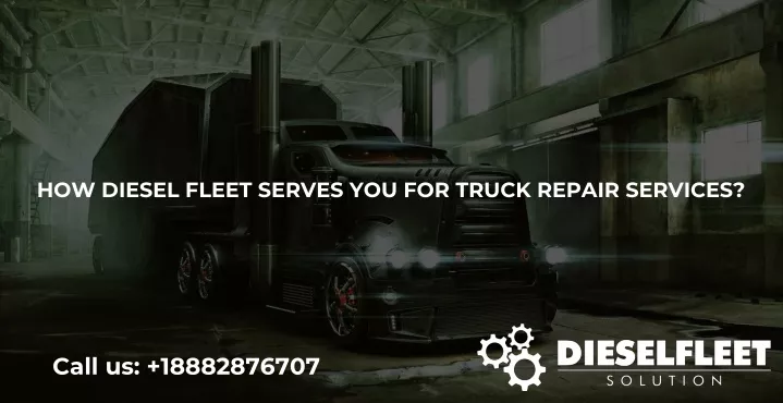 how diesel fleet serves you for truck repair