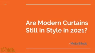 Are Modern Curtains Still in Style in 2021_
