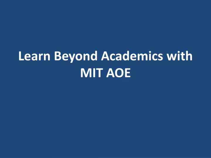 learn beyond academics with mit aoe