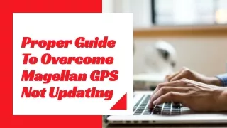 Proper Guide To Overcome Magellan GPS Not Updating