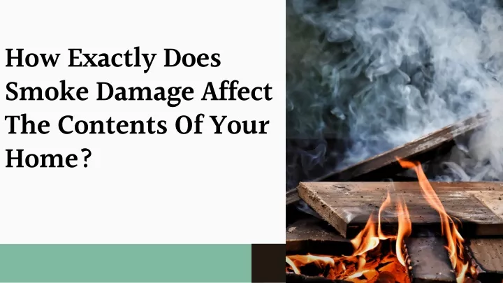 how exactly does smoke damage affect the contents