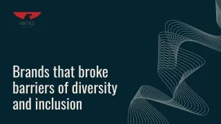 Brands that broke barriers of diversity and inclusion