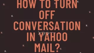How to Turn How to Turn Off Conversation in Yahoo Off Conversation in Yahoo Mail