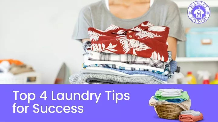 top 4 laundry tips for success