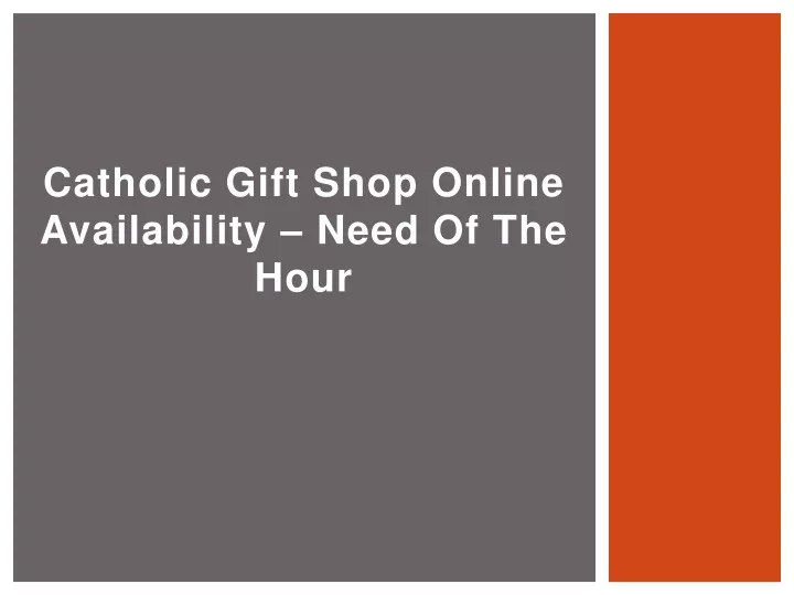 catholic gift shop online availability need of the hour