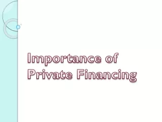 importance of private financing