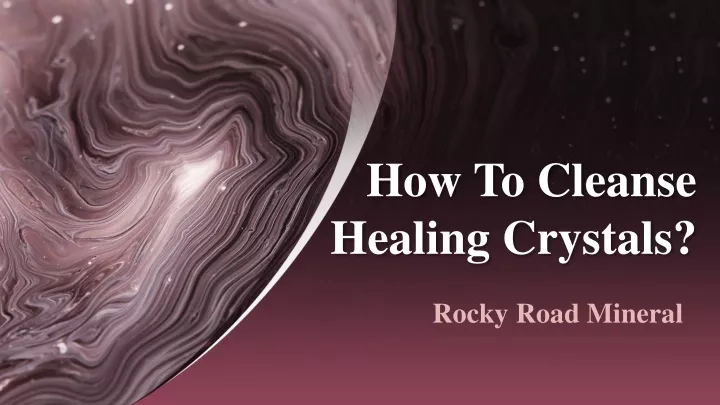 how to cleanse healing crystals