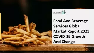 food and beverage services global market report