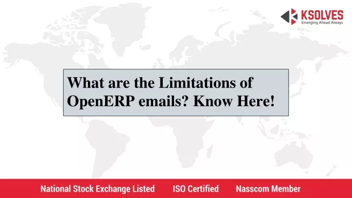 what are the limitations of openerp emails know