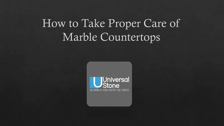 how to take proper care of marble countertops