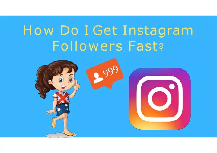 how do i get instagram followers fast