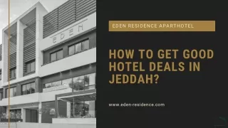 How to Get Good Hotel Deals in Jeddah?