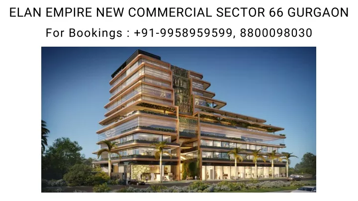 elan empire new commercial sector 66 gurgaon