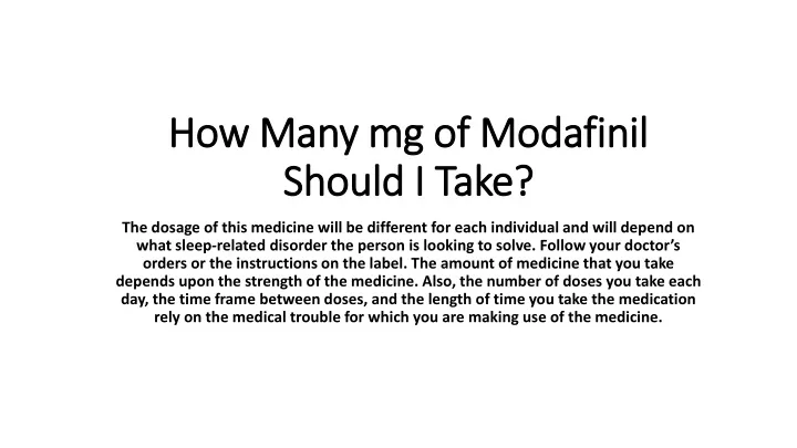 how many mg of modafinil should i take