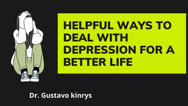 helpful ways to deal with depression for a better