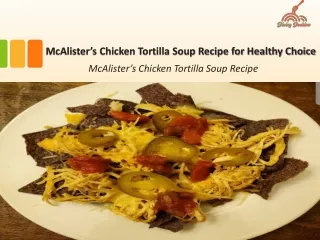 McAlister’s Chicken Tortilla Soup Recipe for Healthy Choice