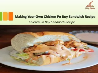 Making Your Own Chicken Po Boy Sandwich Recipe