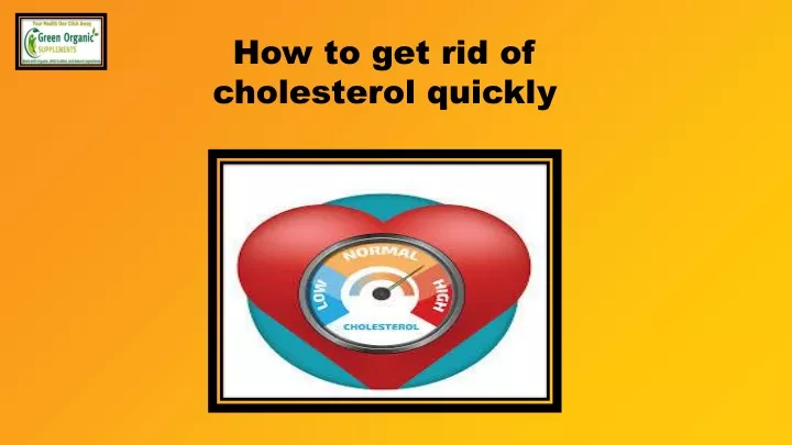 how to get rid of cholesterol quickly