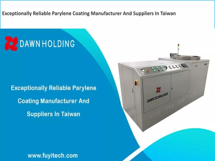 exceptionally reliable parylene coating manufacturer and suppliers in taiwan