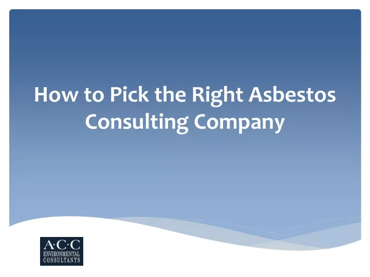 how to pick the right asbestos consulting company