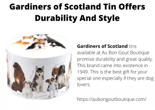 Gardiners of Scotland Tin Offers Durability And Style