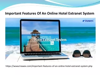 Important Features Of An Online Hotel Extranet System