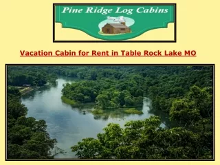 Vacation Cabin for Rent in Table Rock Lake MO