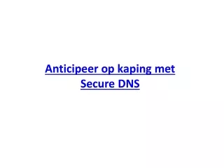 Anticipeer op kaping met Secure DNS