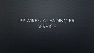 pr wires a leading pr service