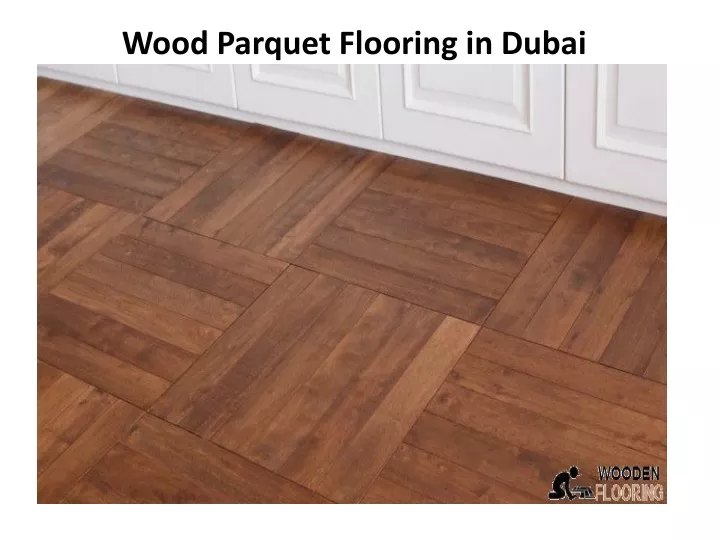 wood parquet flooring in dubai