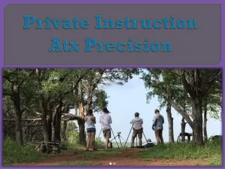 Private Instruction AtxPrecision