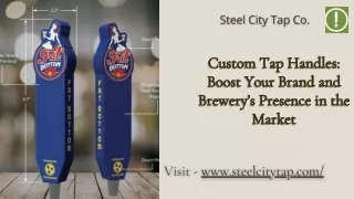Custom Tap Handles  Boost Your Brand and Brewery's Presence in the market