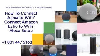 How to Connect Alexa to WiFi? 1-8014475163 With or Without App