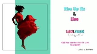 Rise Up Sis & Live by Carica E. Williams