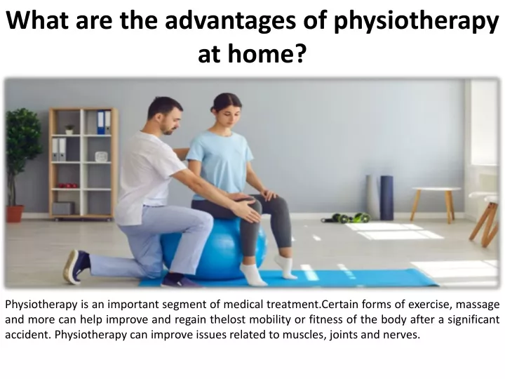 what are the advantages of physiotherapy at home