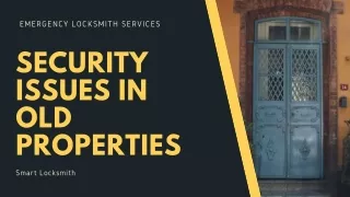 Security Issues in Old Properties