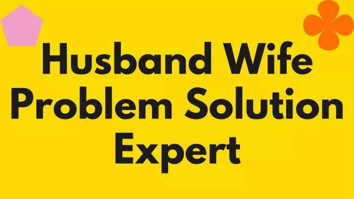 husband wife problem solution expert