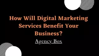 Learn How Will Digital Marketing Services Benefit Your Business?