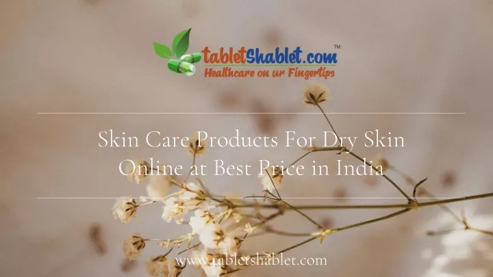 skin care products for dry skin online at best