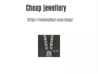 Cheap jewellery